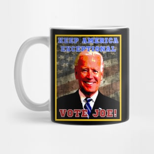 Keep America Exceptional - Vote Joe! Mug